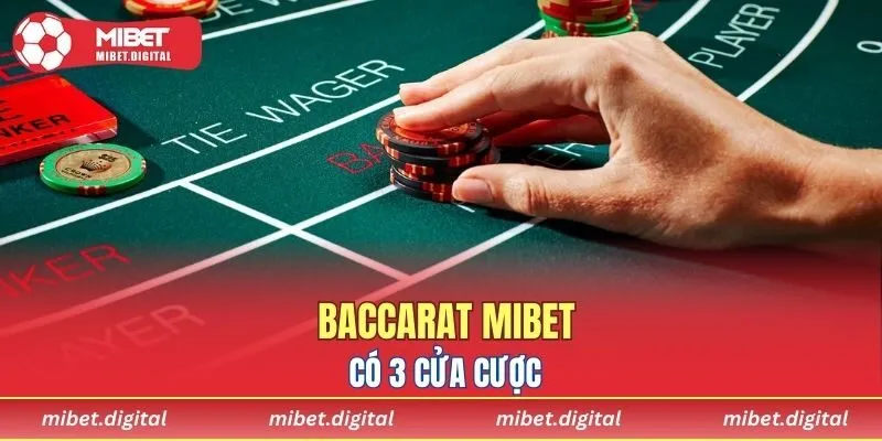 Baccarat MIBET có 3 cửa cược