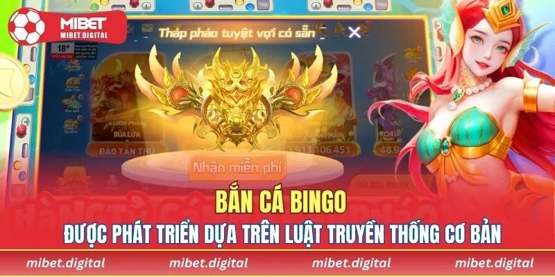 Bắn cá Bingo được phát triển dựa trên luật truyền thống cơ bản