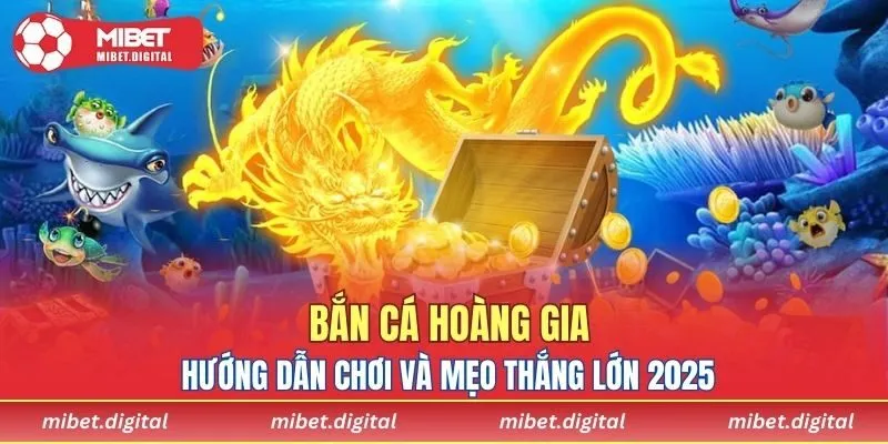 Bắn Cá Hoàng Gia