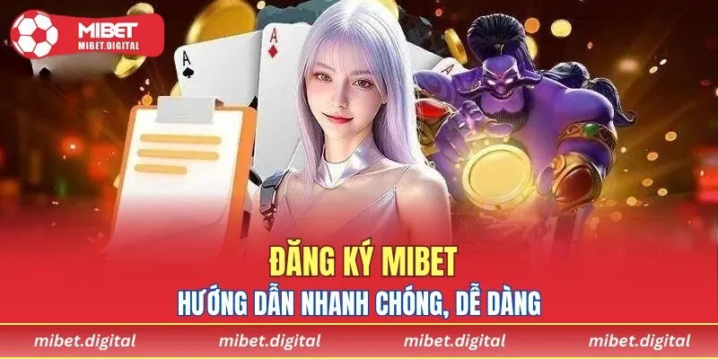 Cách thức đăng ký MIBET cực dễ dàng