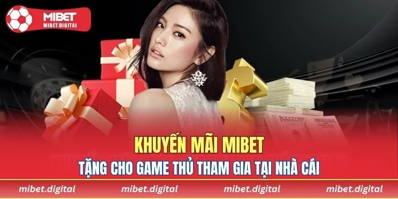 Chương trình khuyến mãi MIBET dành cho game thủ