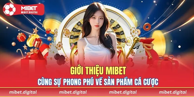 Giới thiệu MIBET cùng kho game cực hấp dẫn