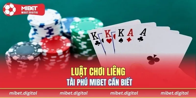 Hướng dẫn quy luật chơi bài Liêng Tài phú MIBET