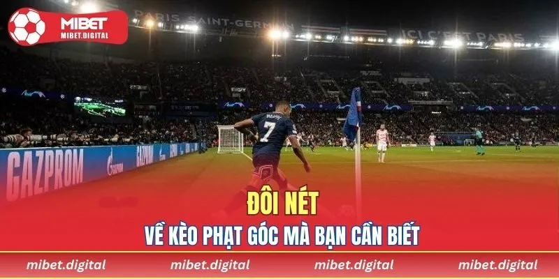 Kèo phạt góc là gì? Đôi nét về kèo