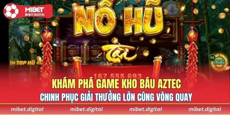 Khám phá game kho báu Aztec