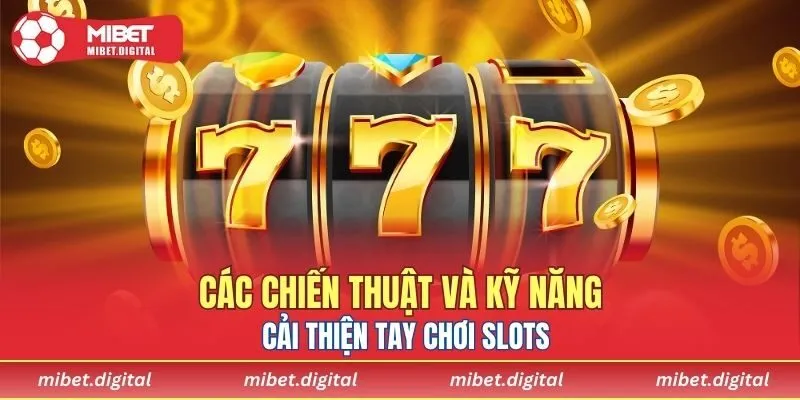Kỹ năng nâng cao tay chơi cực đỉnh