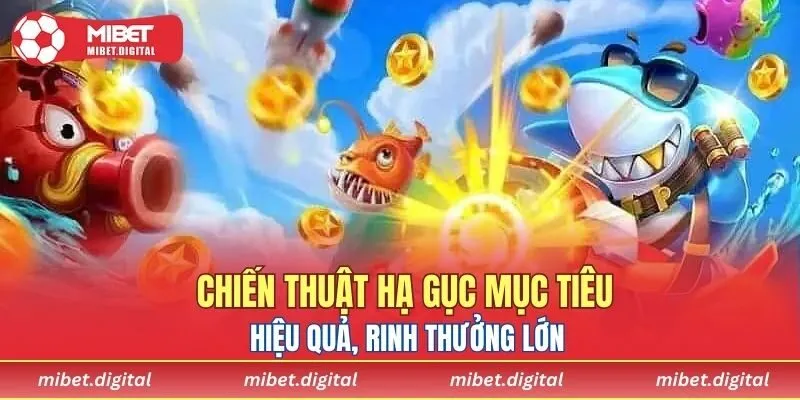 Luật tham gia chơi săn cá Đại Trình cơ bản nhất