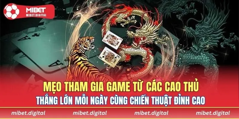 Mẹo tham gia game từ các cao thủ