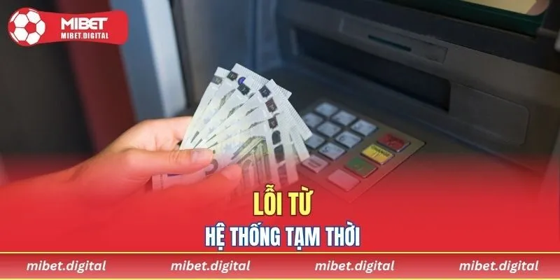 Một số vấn đề rút tiền MIBET không được