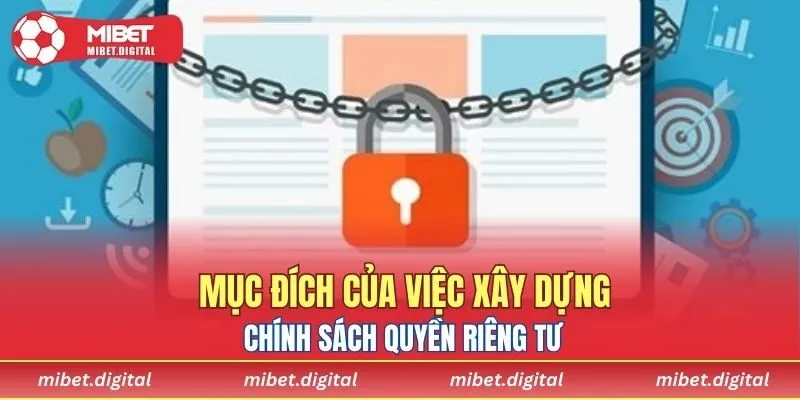 Mục đích giới thiệu chính sách quyền riêng tư đến với mọi người