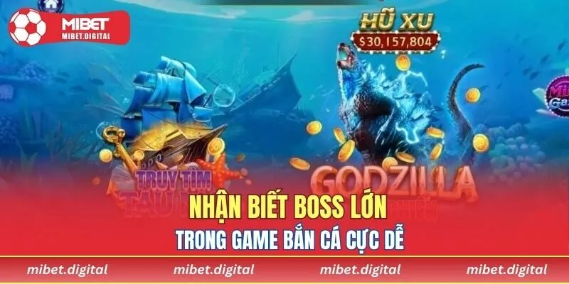 Nhận biết boss lớn trong game bắn cá cực dễ