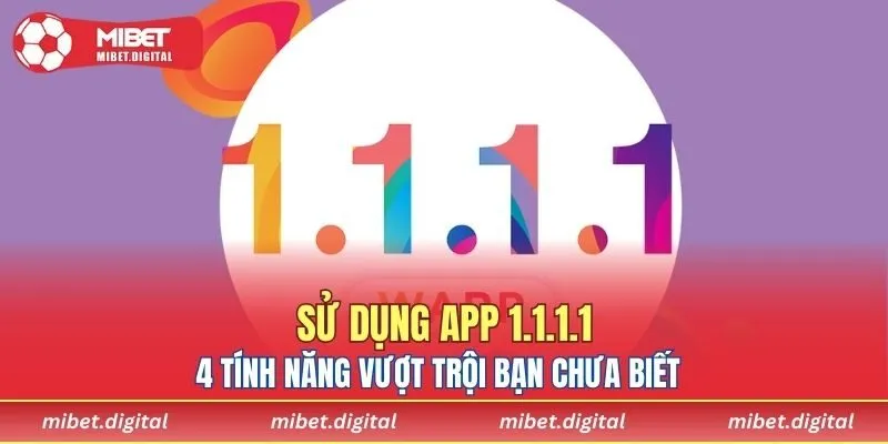Sử Dụng App 1.1.1.1