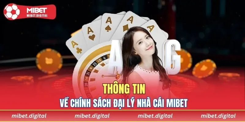 Thông tin chương trình đại lý MIBET
