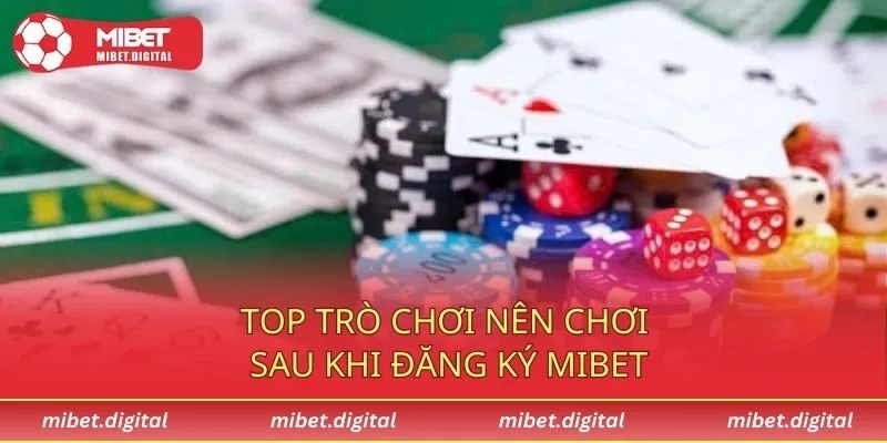 Top trò chơi nên chơi sau khi đăng ký thành công