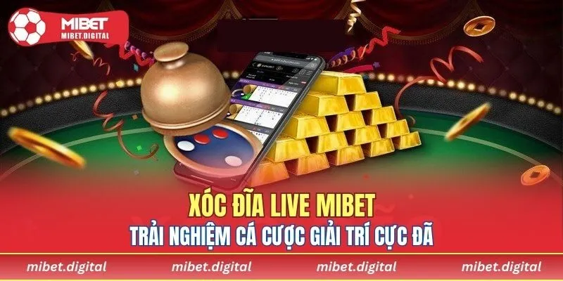 Xóc Đĩa Live MIBET